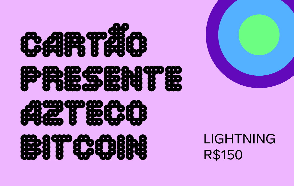 Cartão Presente Azteco Bitcoin - Lightning - R$150