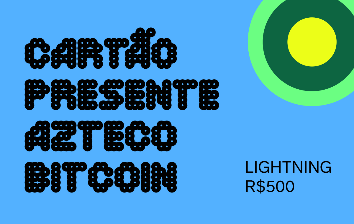 Cartão Presente Azteco Bitcoin - Lightning - R$500
