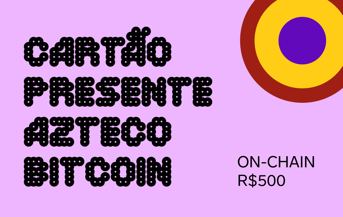 Cartão Presente Azteco Bitcoin - On-Chain - R$500