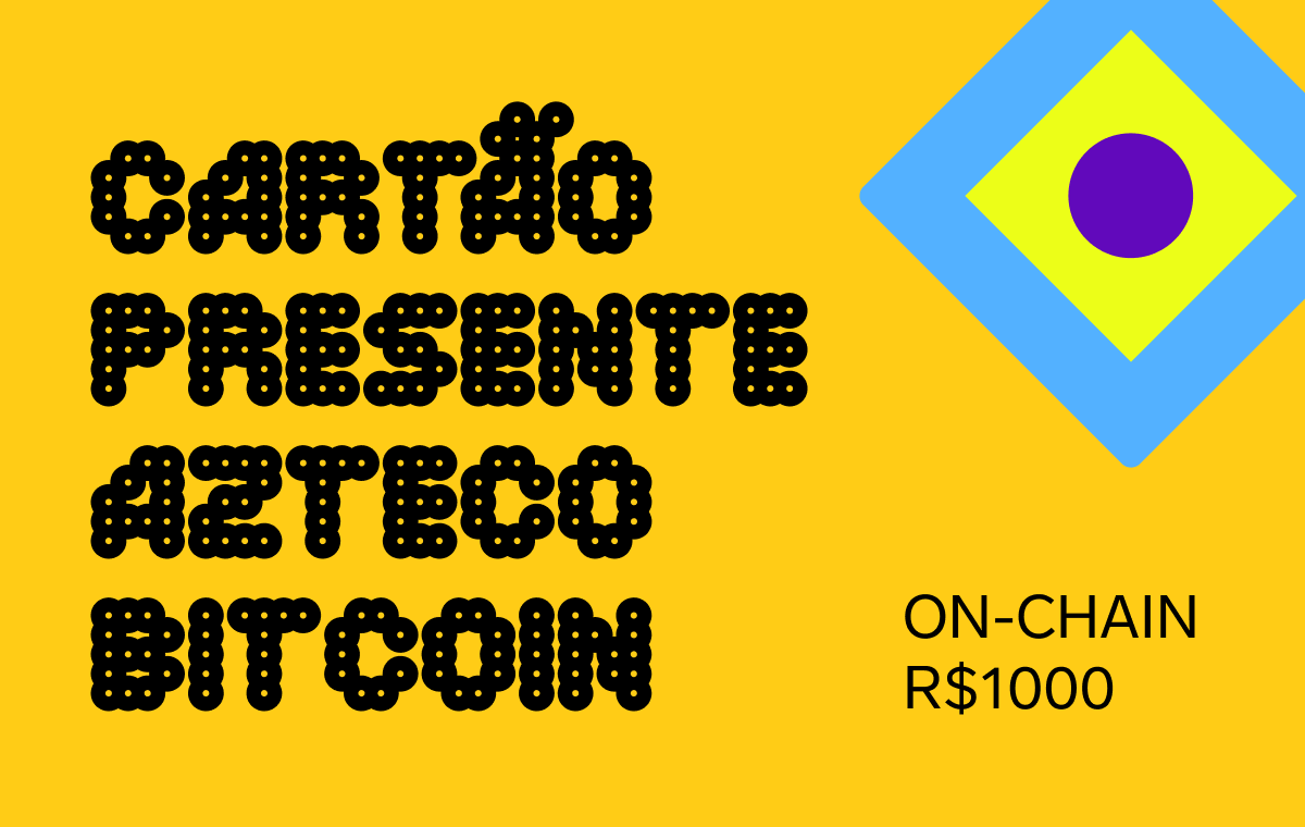 Cartão Presente Azteco Bitcoin - On-Chain - R$1000